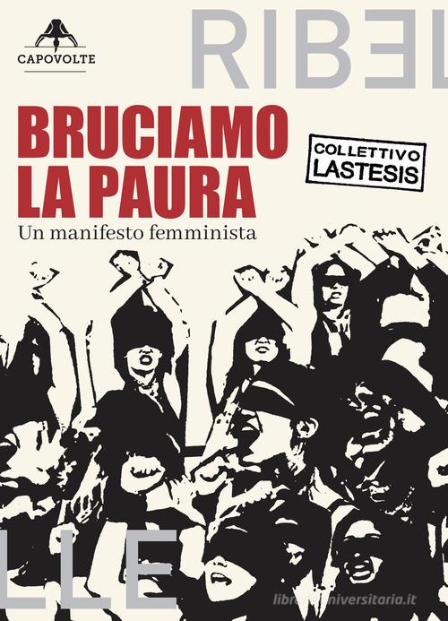 Copertina del libro "Bruciamo la paura. Un manifesto femminista" di Collettivo Lastesis