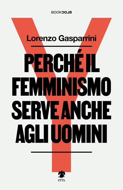 Copertina del libro "Perché il femminismo serve anche agli uomini. Nuova ediz." di Lorenzo Gasparrini