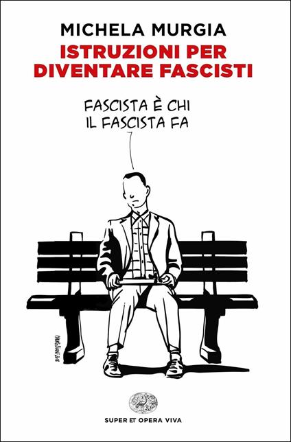 Copertina del libro "Istruzioni per diventare fascisti" di Michela Murgia