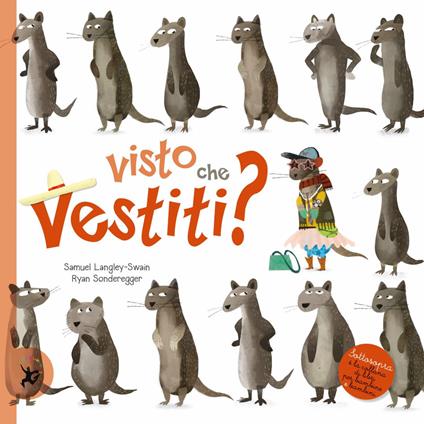 Visto che vestiti? Ediz. a colori